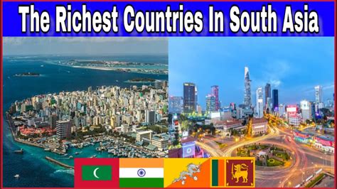 Top 8 Richest Country In South Asia 2020 India Pakistan