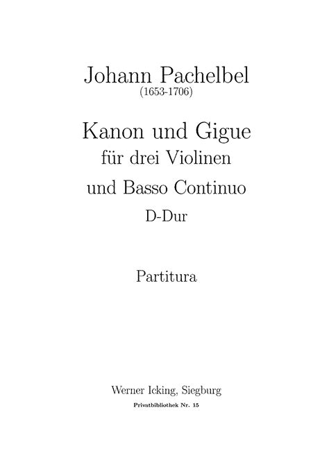 Play free violin sheet music such as pachelbel's canon in d; Canon and Gigue in D major, P.37 (Pachelbel, Johann) - IMSLP: Free Sheet Music PDF Download