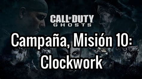 Call Of Duty Ghosts Misión 10 Clockwork Youtube