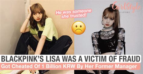 Blackpink S Lisa Revealed To Be A Victim Of Fraud By Former Manager