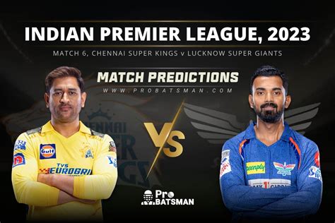 Ipl 2023 Match 6 Csk Vs Lsg Match Prediction Who Will Win Todays