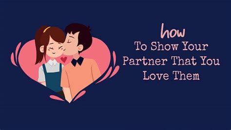 Show Your Partner You Love Them [in 8 Optimal Ways]