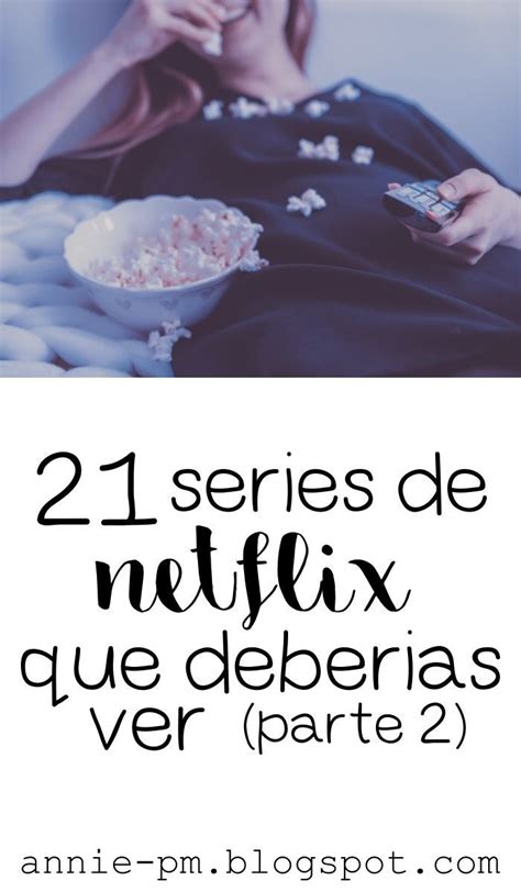 21 Series De Netflix Que Deberías Ver Parte 2