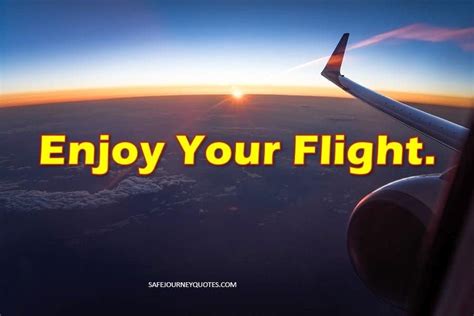 Start studying have a safe flight !. Have a Safe Flight Quotes for Someone Special in 2020 ...