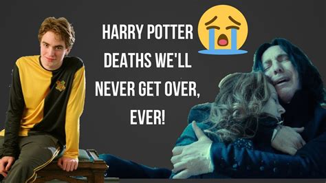 10 Saddest Deaths In Harry Potter That Were Still Not Over Youtube