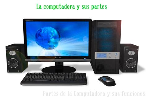 La Computadora Y Sus Partes 🥇 El Mundo Geek 🥇