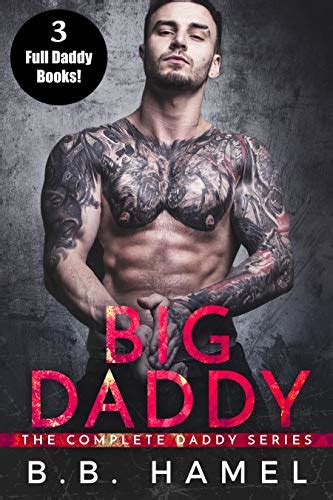 Big Daddy The Complete Daddy Series Ebook Hamel B B Uk Kindle Store