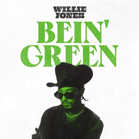 Willie Jones Bein Green Ototoy