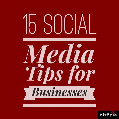 15 social media tips for businesses develop an online presence