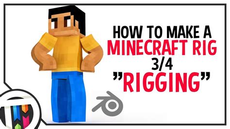 Blender Tutorial How To Make A Minecraft Rig Rigging 34 Learn
