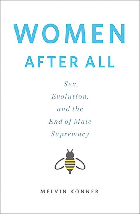 Shelf Help Women After All Sex Evolution And The End Of Male