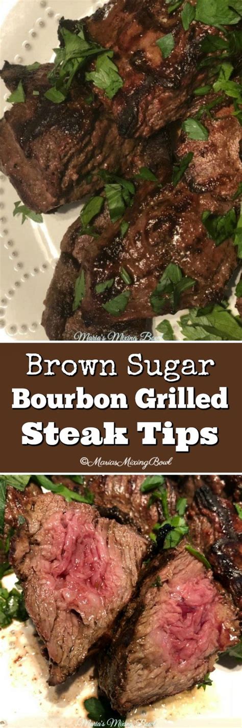 Brown Sugar Bourbon Grilled Steak Tips Marias Mixing Bowl