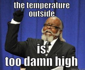 Hot Weather Memes To Help You Cool Down Sayingimages