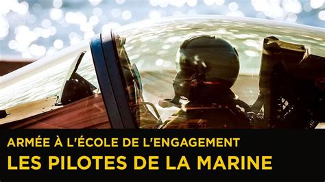 Documentaire Les Pilotes De La Marine Armée à Lécole De Lengagement