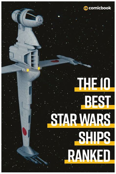 The 10 Best Star Wars Ships Ranked Star Wars Ships Star Wars Star
