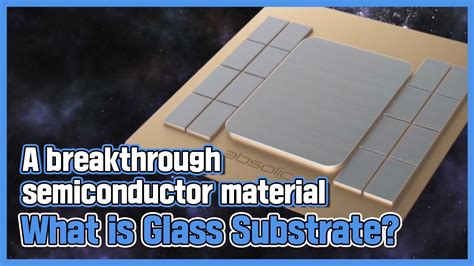 Eng Sub What Is Glass Substrate A Game Changer Of Semiconductor