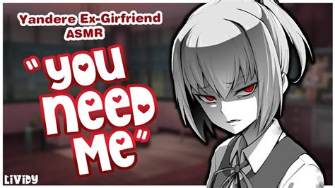 Asmr Roleplay F4a Yandere Ex Girlfriend Manipulates You Into