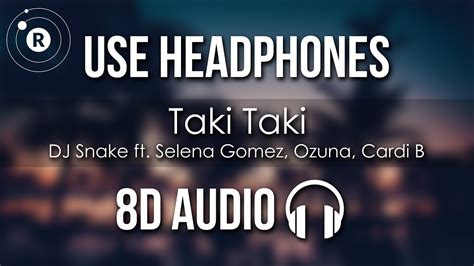 Check spelling or type a new query. DJ Snake - Taki Taki 8D AUDIO | Mp3 Download | Song download | Free Download | SLMIX.LK