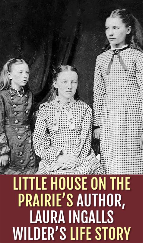 Little House On The Prairies Author Laura Ingalls Wilders Life Story