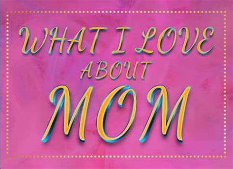What I Love About Mom The Reasons Why I Love You Fill In The Blank Book Personalizable Ts