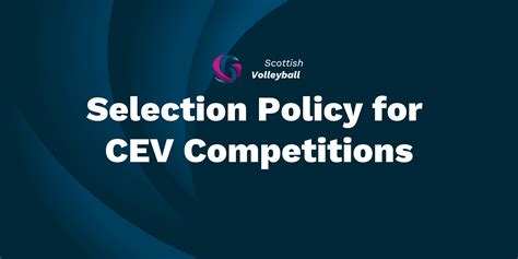 Selection Policy For Upcoming Cev Competitions Scottish Volleyball