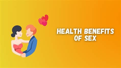 12 Amazing Health Benefits Of Sex Healthy Benefits Youtube