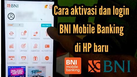 Cara Aktivasi And Login Bni Mobile Banking Di Hp Baru Youtube