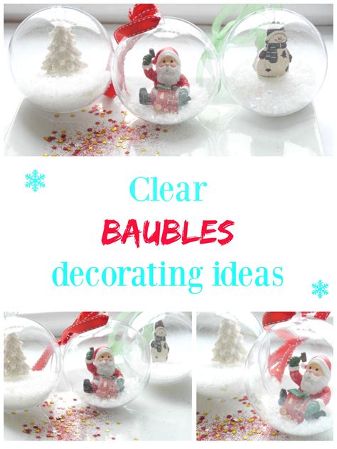 Clear Baubles Decorating Ideas Clear Baubles Decorating Can Be A Fun