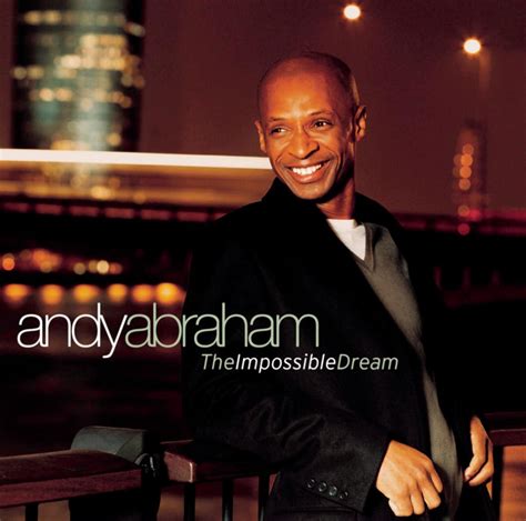 Andy Abraham The Impossible Dream 2006 Flac Flacworld