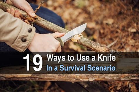 19 Ways To Use A Knife In A Survival Scenario Urban Survival Site