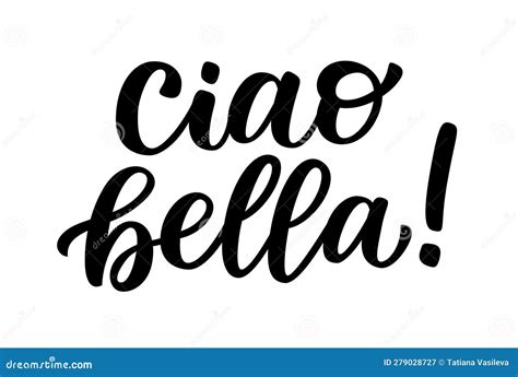 Ciao Bella Quote Hello Beautiful Hi Gorgeous Italian Slang Quote