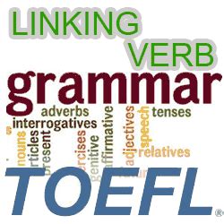 Linking Verb Dalam Grammar Bahasa Inggris Toefl Pbt Cbt Ibt Itp Toeic
