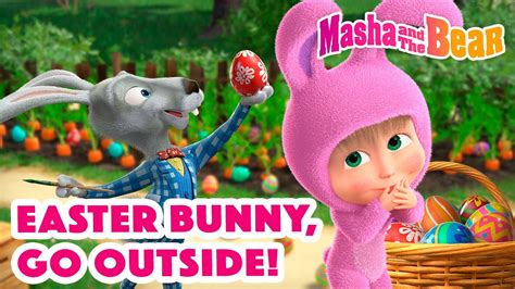 Masha And The Bear 2023 🐇 Easter Bunny Go Outside 🍫🐣 Best Episodes Cartoon Collection 🎬 Youtube