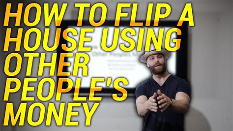 How To Flip A House Using Other Peoples Money Youtube