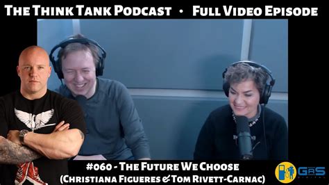The Think Tank Podcast 060 The Future We Choose Christiana Figueres