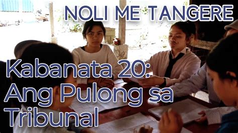 Noli Me Tangere Kabanata 20 Ang Pulong Sa Tribunal Roleplay Youtube