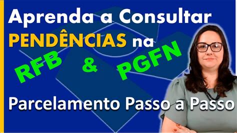 Aprenda Como Consultar D Vidas E Pend Ncias Fiscais E Parcelar D Bitos