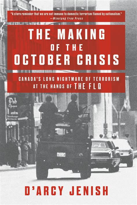 The Making Of The October Crisis By Darcy Jenish Penguin Books Australia