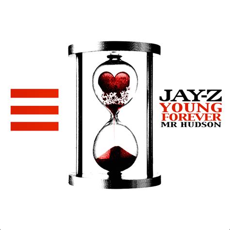 If part of the song sounds familiar, that's because it's a sample of a 1984 hit of the same name by alphaville, which featured in the 2004 movie 'napoleon dynamite'. Coverlandia - The #1 Place for Album & Single Cover's: Jay Z - Young Forever (FanMade Single Cover)