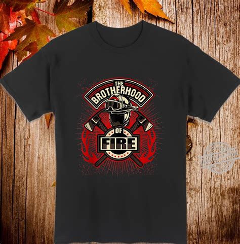 Firefighter Brotherhood Fireman Firefighters America Firemen Shirt
