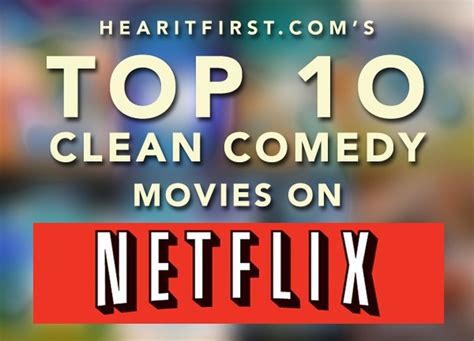 Top 10 Clean Comedy Movies Of The Last Decade Clean Comedians Photos