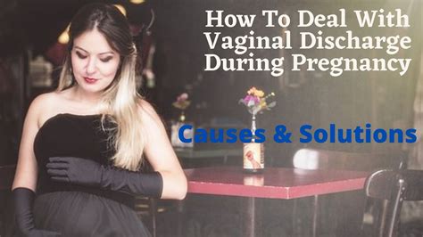 Best Advice On Vaginal Discharge During Pregnancy Dgs Health