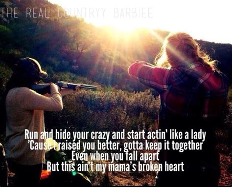 Mamas Broken Heart By Miranda Lambert Country Music Quotes Country