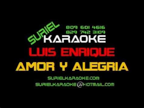 Luis Enrique Amor Y Alegria Sk Youtube