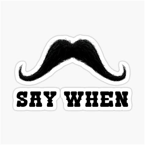 Say When Moustache Doc Holliday Western Quote Sticker For Sale By