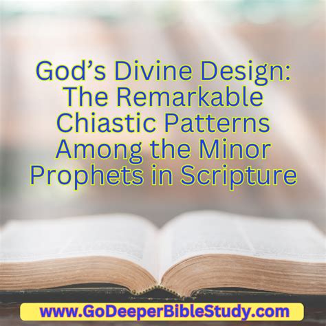 God S Divine Design The Remarkable Chiastic Patterns Among The Minor Prophets In Scripture Go