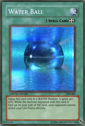 If so, you will not be drawing parts of combos. Water Ball | Yu-Gi-Oh Card Maker Wiki | Fandom