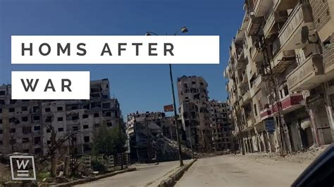 This Is Homs After The War Youtube