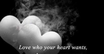 Maybe you would like to learn more about one of these? Love who your heart wants | Quotes and Sayings