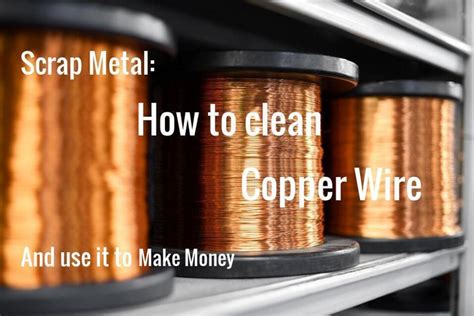 These prices are current as of today's date and are subject to. Scrap Metal: How to Clean Copper Wire and Use It to Make ...